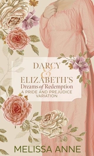 Darcy and Elizabeth’s Dreams of Redemption by Melissa Anne