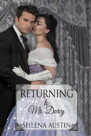 Returning to Mr. Darcy by Sheena Austin