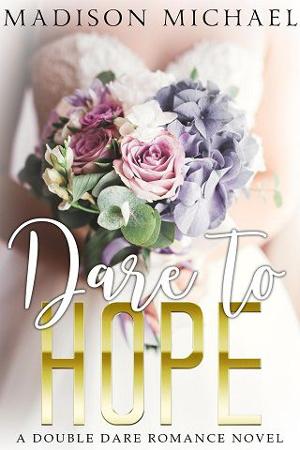 Dare to Hope by Madison Michael