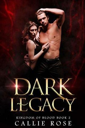 Dark Legacy by Callie Rose