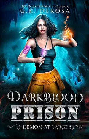 Darkblood Prison: Demon At Large by G.K. DeRosa