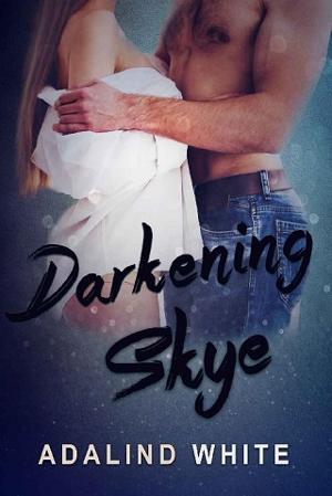Darkening Skye by Adalind White