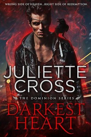 Darkest Heart by Juliette Cross