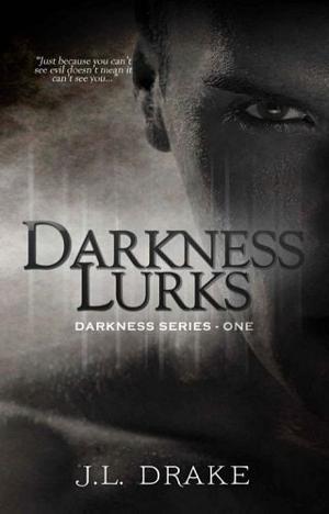 Darkness Lurks by J.L. Drake
