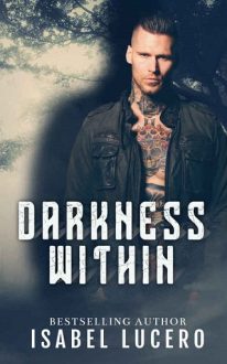 Darkness Within by Isabel Lucero