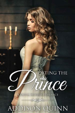 Dating the Prince by Addison Quinn