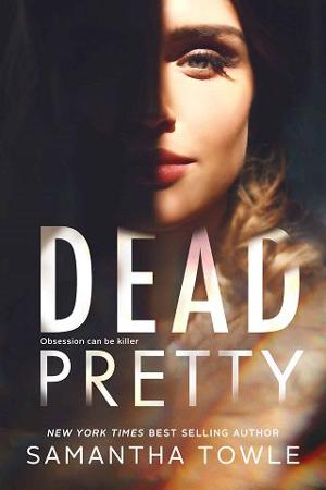 Dead Pretty by Samantha Towle