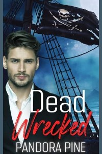 Dead Wrecked by Pandora Pine