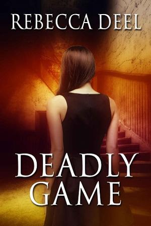 Deadly Game by Rebecca Deel