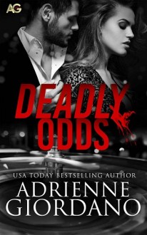 Deadly Odds (Casino Fortuna #1) by Adrienne Giordano