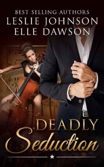 Deadly Seduction by Leslie Johnson, Elle Dawson