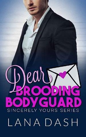 Dear Brooding Bodyguard by Lana Dash