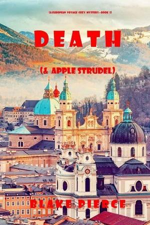 Death [and Apple Strudel] by Blake Pierce