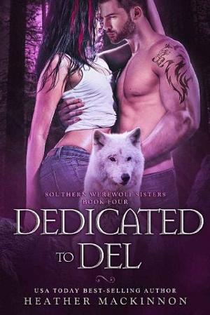 Dedicated to Del by Heather MacKinnon