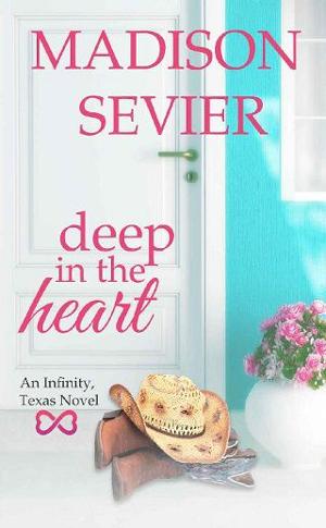 Deep in the Heart by Madison Sevier