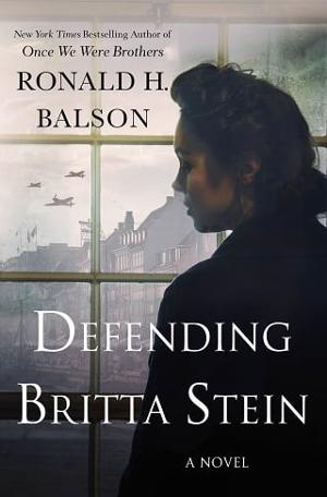 Defending Britta Stein by Ronald H. Balson