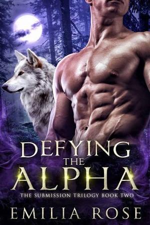 Defying the Alpha by Emilia Rose