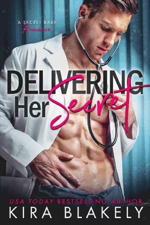 Delivering Her Secret by Kira Blakely