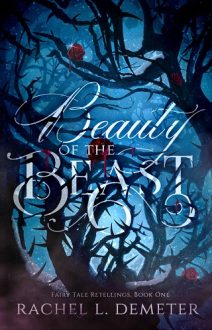 Beauty of the Beast by Rachel L. Demeter