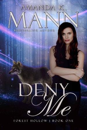 Deny Me by Amanda K. Mann