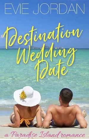 Destination Wedding Date by Evie Jordan