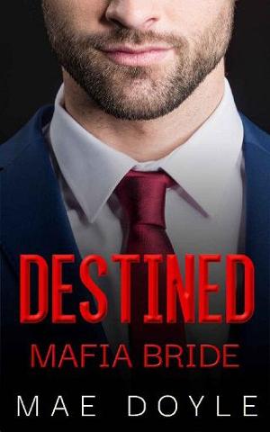 Destined Mafia Bride by Mae Doyle
