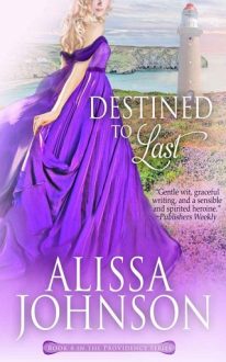 Destined To Last by Alissa Johnson
