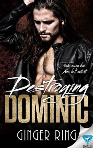 Destroying Dominic by Ginger Ring