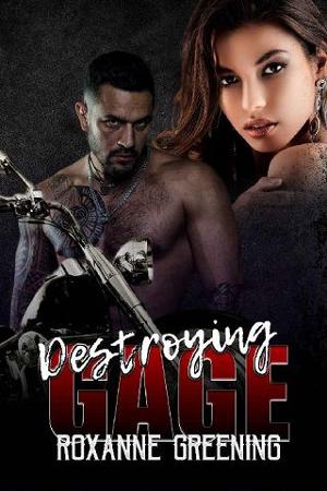 Destroying Gage by Roxanne Greening