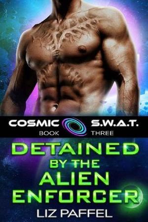 Detained By the Alien Enforcer by Liz Paffel
