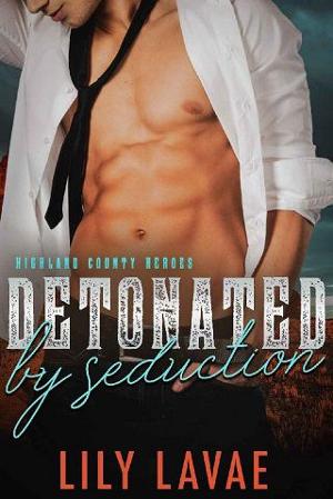 Detonated By Seduction by Lily LaVae