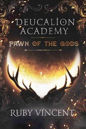 Deucalion Academy: Pawn Of The Gods by Ruby Vincent