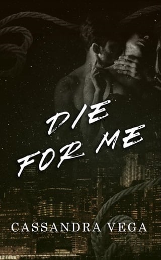 Die For Me by Cassandra Vega