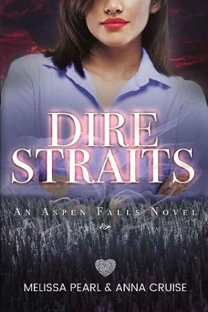 Dire Straits by Melissa Pearl, Anna Cruise