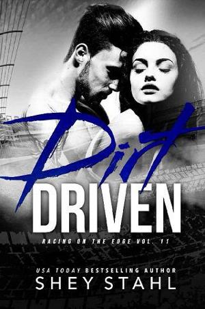 Dirt Driven by Shey Stahl