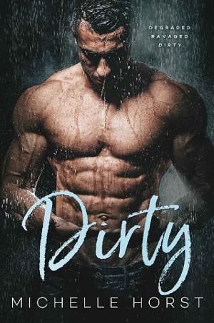 Dirty by Michelle Horst