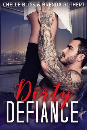 Dirty Defiance by Chelle Bliss
