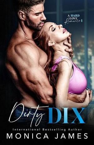 Dirty Dix by Monica James