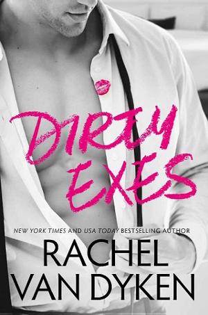 Dirty Exes by Rachel Van Dyken