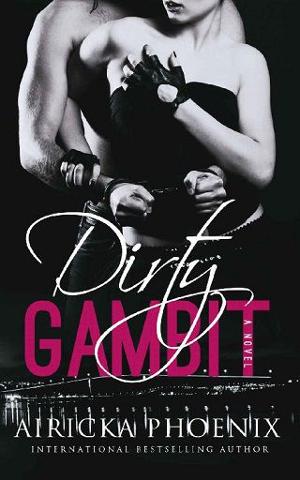 Dirty Gambit by Airicka Phoenix