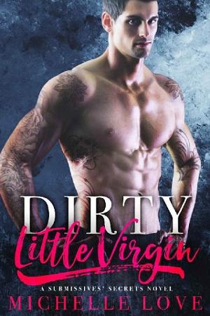 Dirty Little Virgin by Michelle Love