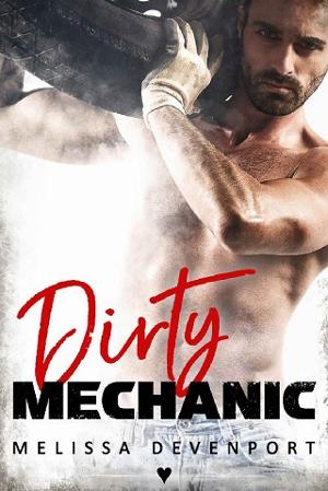 Dirty Mechanic by Melissa Devenport