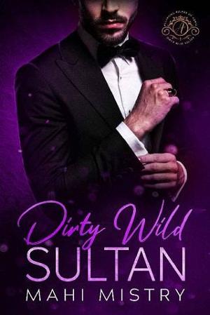 Dirty Wild Sultan by Mahi Mistry