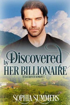 Discovered By Her Billionaire by Sophia Summers