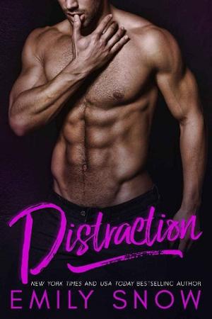 Distraction by Emily Snow