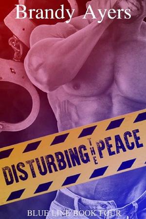 Disturbing the Peace by Brandy Ayers