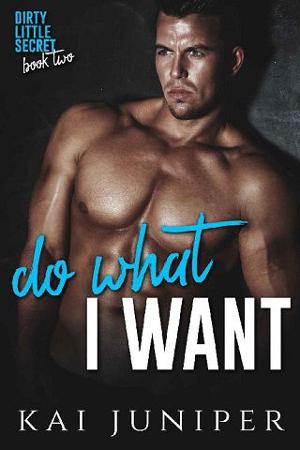 Do What I Want by Kai Juniper