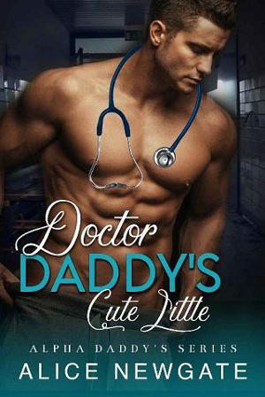 Doctor Daddy’s Cute Little by Alice Newgate