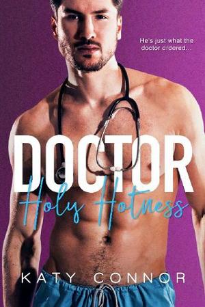 Doctor Holy Hotness by Katy Connor