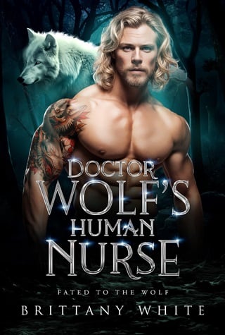 Doctor Wolf’s Human Nurse by Brittany White